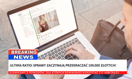 Dłużnicy nie płacą a sądy zamknięte? Nie siedź z założonymi rękami! E-arbitraż - 5 powodów, dla których powinieneś z niego korzystać